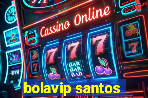 bolavip santos